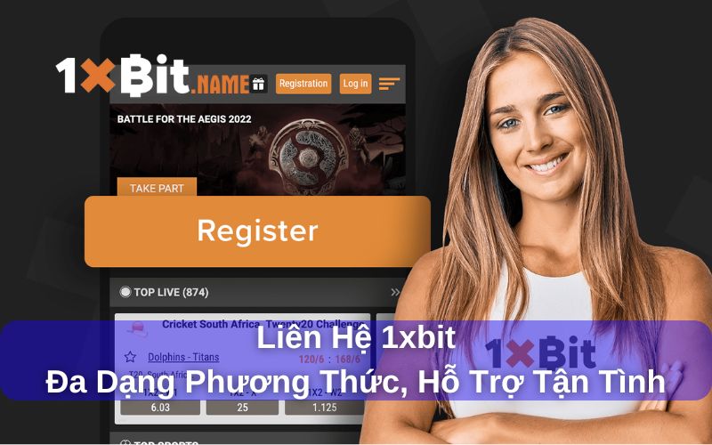 Liên hệ 1xbit nhanh chóng với nhiều phương thức